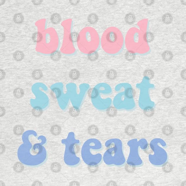 Blood sweat and tears pastel text - BTS by Oricca